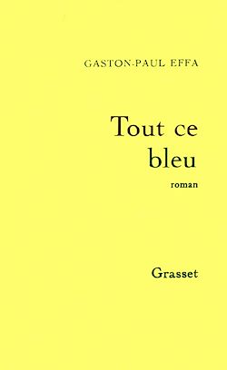 Télécharger le livre :  Tout ce bleu