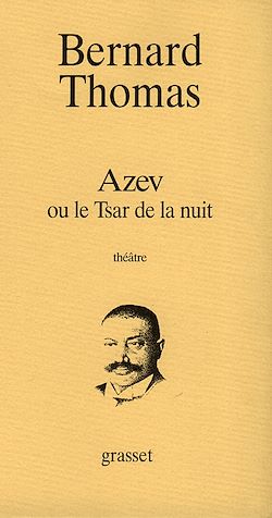 Télécharger le livre :  Azev ou le Tsar de la nuit