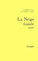 Télécharger le livre :  La neige fumée