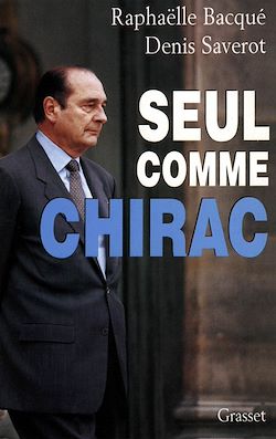 Télécharger le livre :  Seul comme Chirac