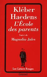 Télécharger le livre :  L'école des parents suivi de Magnolia-Jules