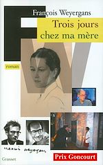 Télécharger le livre :  Trois jours chez ma mère (Prix Goncourt 2005)