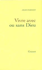 Télécharger le livre :  Vivre avec ou sans dieu