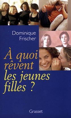 Télécharger le livre :  A quoi rêvent les jeunes filles ?