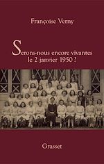 Télécharger le livre :  Serons-nous vivantes le 2 janvier 1950?
