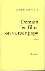 Télécharger le livre :  Demain les filles on va tuer Papa