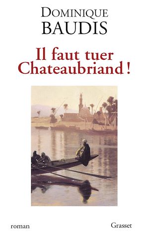 IL FAUT TUER CHATEAUBRIAND !