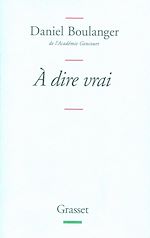 Télécharger le livre :  A dire vrai