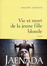 Télécharger le livre :  Vie et mort de la jeune fille blonde