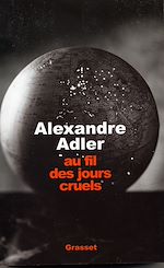 Télécharger le livre :  Au fil des jours cruels, 1992-2002