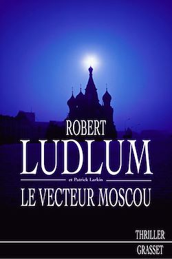 Télécharger le livre :  Le vecteur Moscou