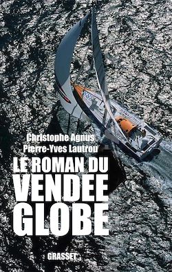 Télécharger le livre :  Le roman du Vendée-Globe