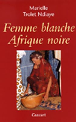 Télécharger le livre :  Femme blanche, Afrique noire