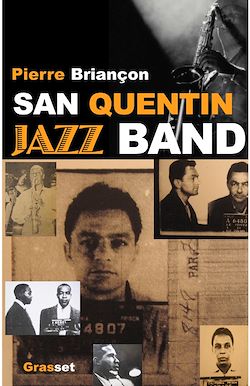 Télécharger le livre :  San Quentin Jazz band