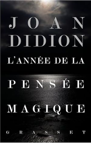 L'année de la pensée magique | Didion, Joan (1934-2021). Auteur