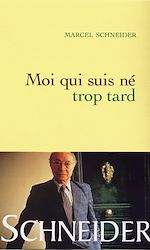 Télécharger le livre :  Moi qui suis né trop tard