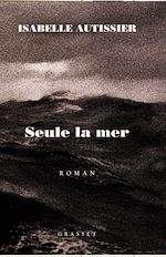 Télécharger le livre :  Seule la mer s'en souviendra