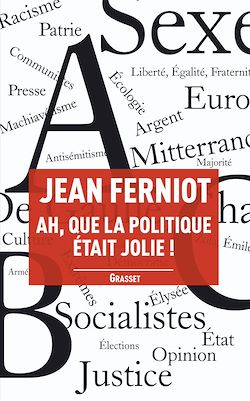 Télécharger le livre :  Ah, que la politique était jolie !