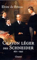 Télécharger le livre :  Il était une fois les Schneider (1871 - 1942)