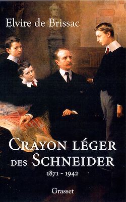 Télécharger le livre :  Il était une fois les Schneider (1871 - 1942)