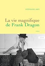 Download this eBook La vie magnifique de Frank Dragon