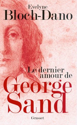 LE DERNIER AMOUR DE GEORGE SAND