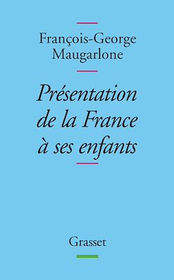 Télécharger le livre :  Présentation de la France à ses enfants