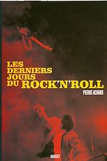 Télécharger le livre :  Les derniers jours du rock'n'roll