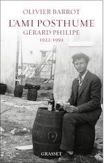 Télécharger le livre :  L'ami posthume, Gérard Philipe (1922-1959)