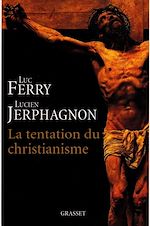 Télécharger le livre :  La tentation du christianisme