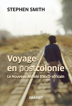 Télécharger le livre :  Voyage en Postcolonie