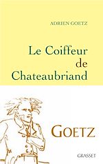 Télécharger le livre :  Le Coiffeur de Chateaubriand