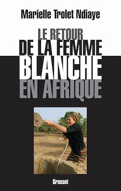 Télécharger le livre :  Le retour de la femme blanche en Afrique