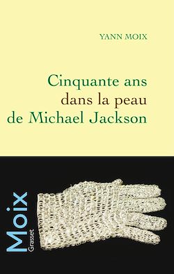 Télécharger le livre :  Cinquante ans dans la peau de Michael Jackson
