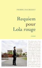 Télécharger le livre :  Requiem pour Lola rouge