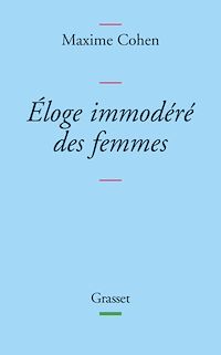 Téléchargez le livre :  Eloge immodéré des femmes