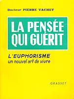 Télécharger le livre :  Pensée qui guérit