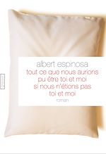 Download this eBook Tout ce que nous aurions pu être toi et moi si nous n'étions pas toi et moi