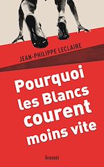 Télécharger le livre :  Pourquoi les Blancs courent moins vite