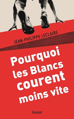 Télécharger le livre :  Pourquoi les Blancs courent moins vite