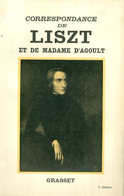 Télécharger le livre :  Correspondance de Liszt et de Madame d'Agoult 1840-1864