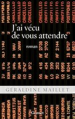 Télécharger le livre :  J'ai vécu de vous attendre