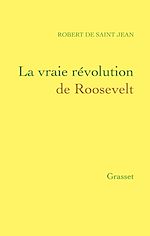 Télécharger le livre :  La vraie révolution de Roosevelt