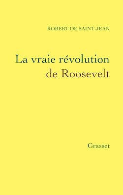 Télécharger le livre :  La vraie révolution de Roosevelt