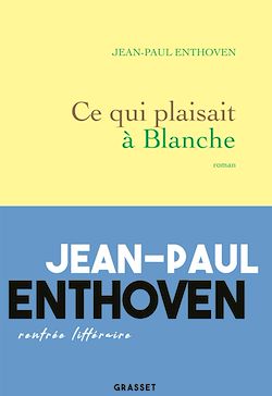 Télécharger le livre :  Ce qui plaisait à Blanche