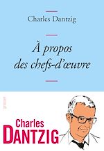 Télécharger le livre :  A propos des chefs-d'oeuvre