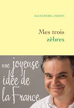 Télécharger le livre :  Mes trois zèbres