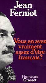 Télécharger le livre :  Vous en avez vraiment assez d'être français ?