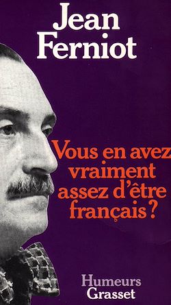 Télécharger le livre :  Vous en avez vraiment assez d'être français ?