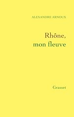Download this eBook Rhône, mon fleuve